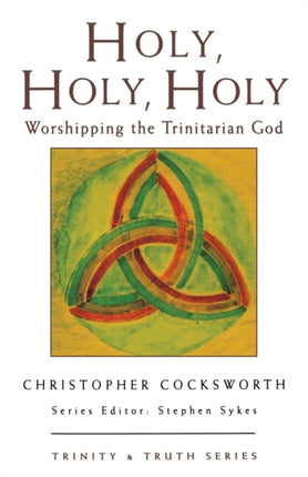 Holy Holy Holy Worshipping the Trinitarian God Trinity  Truth No.2