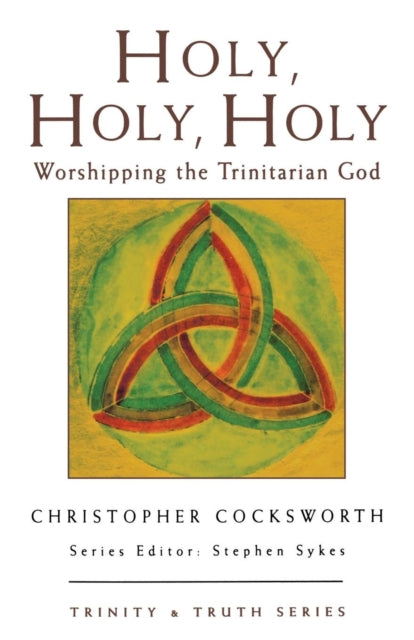 Holy Holy Holy Worshipping the Trinitarian God Trinity  Truth No.2