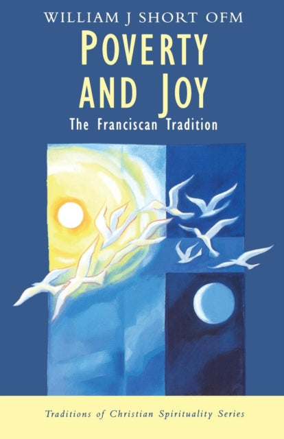 Poverty and Joy The Franciscan Tradition Traditions of Christian Spirituality