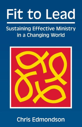 Fit to Lead Sustaining Effective Ministry in a Changing World 8