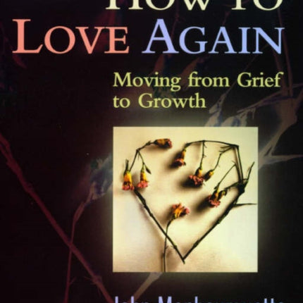 How to Love Again
