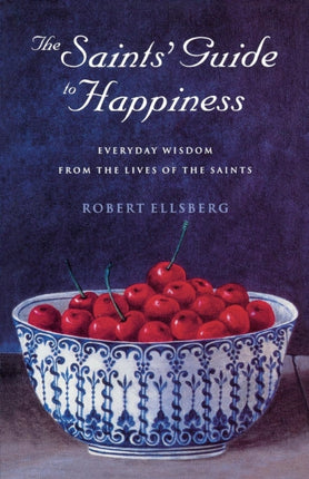 The Saints Guide to Happiness