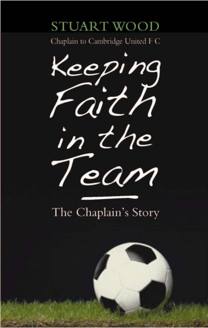 Keeping Faith in the Team: The Football Chaplain's Story