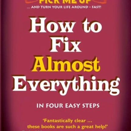 How to Fix Almost Everything