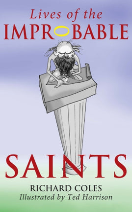 Lives of the Improbable Saints