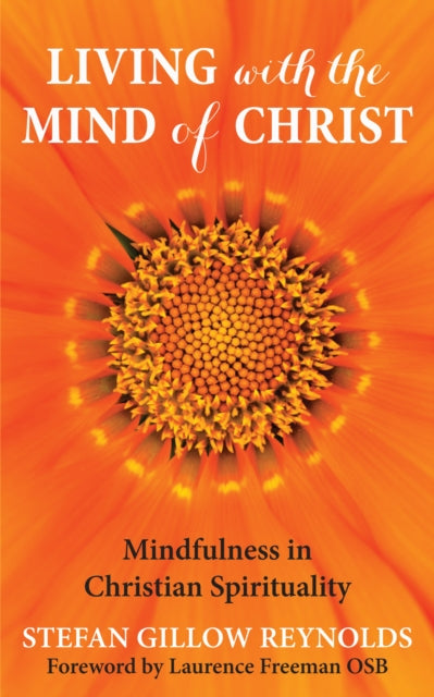 Living with the Mind of Christ: Mindfulness and Christian Spirituality