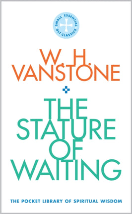 The Stature of Waiting: The Pocket Library of Spiritual Wisdom