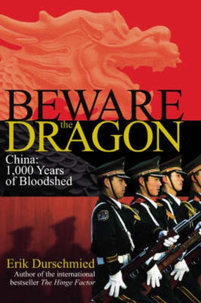 Beware the Dragon: China - 1000 Years of Bloodshed