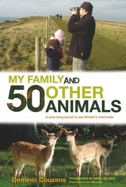 My Family and 50 Other Animals: A Year with Britain's Mammals