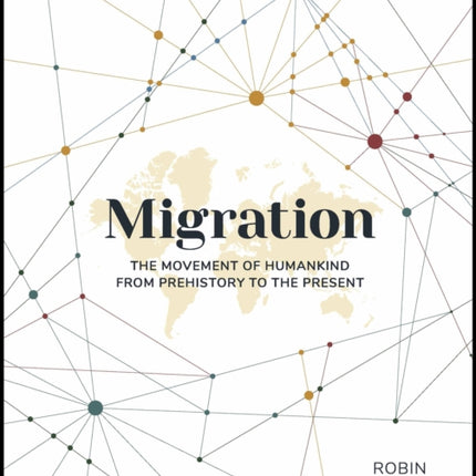 Migration: The Movement of Humankind from Prehistory to the Present