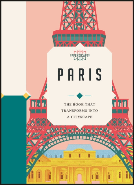 Paperscapes: Paris: The book that transforms into a cityscape