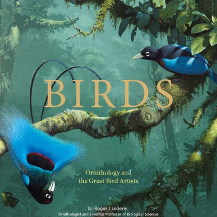 Birds: Ornithology and the Great Bird Artists