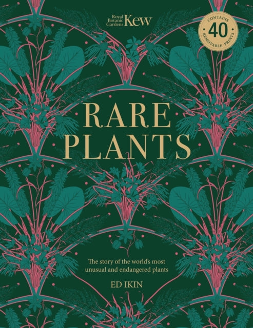 Kew - Rare Plants: Forty of the world's rarest and most endangered plants