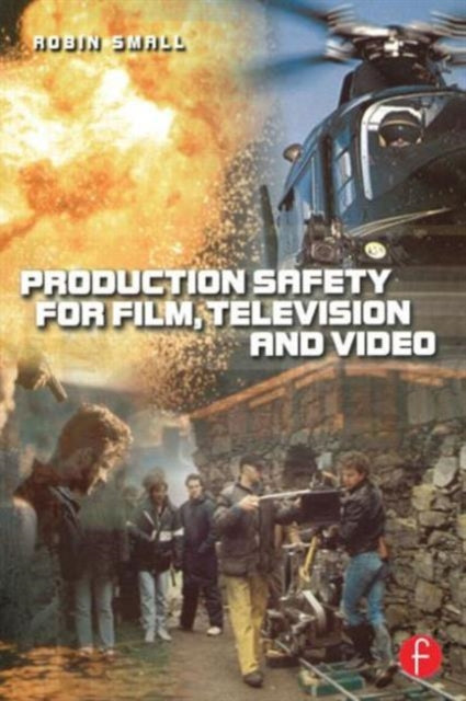 Production Safety for Film, Television and Video