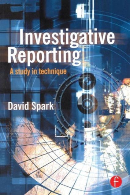 Investigative Reporting: A study in technique