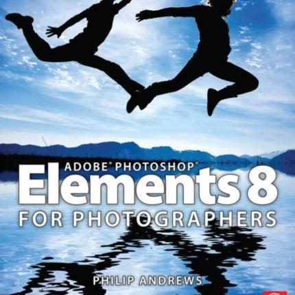 Adobe Photoshop Elements 8 for Photographers