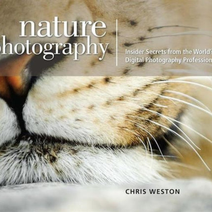 Nature Photography Insider Secrets from the