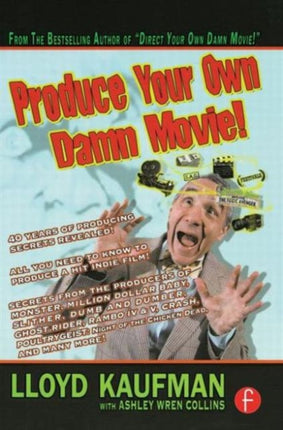 Produce Your Own Damn Movie
