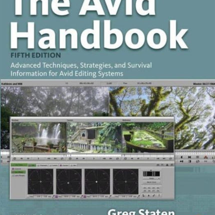 The Avid Handbook Advanced Techniques Strategies and Survival Information for Avid Editing Systems