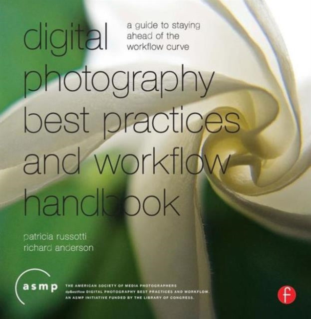A Digital Photography Best Practices and Workflow