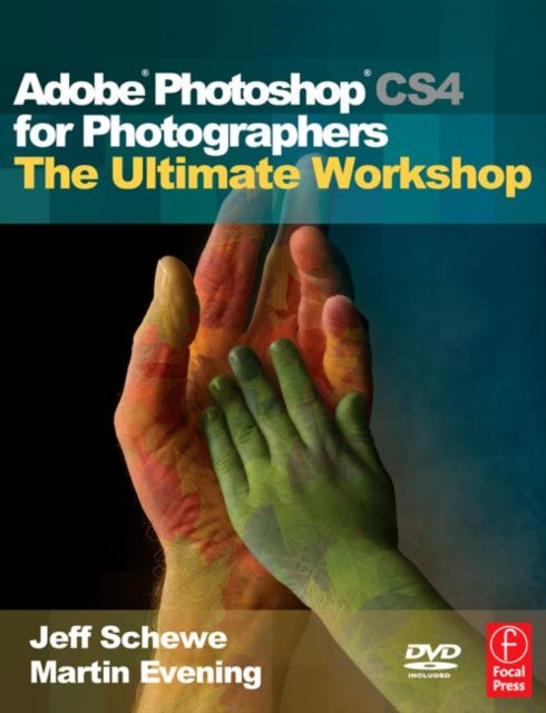 Adobe Photoshop CS4 for Photographers The Ultimate Workshop