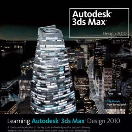 Learning Autodesk 3ds Max Design 2010 Essentials