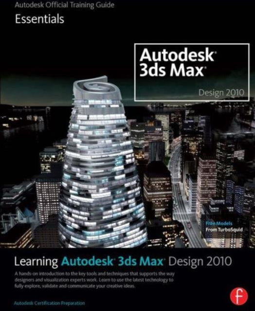 Learning Autodesk 3ds Max Design 2010 Essentials