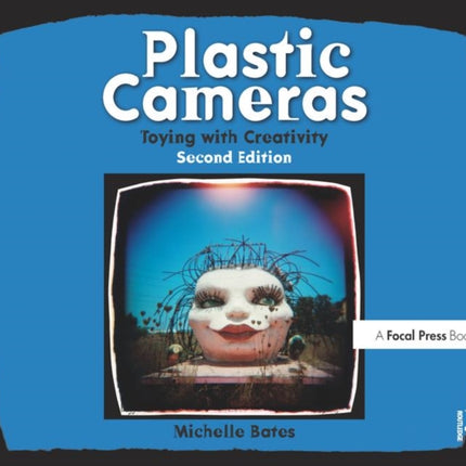 Plastic Cameras: Toying with Creativity