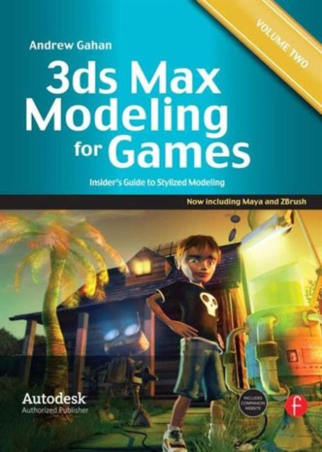 3ds Max Modeling for Games: Volume II: Insider's Guide to Stylized Game Character, Vehicle and Environment Modeling