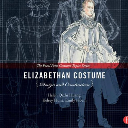 Elizabethan Costume Design and Construction