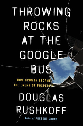 Throwing Rocks at the Google Bus How Growth
