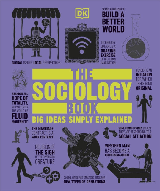 The Sociology Book: Big Ideas Simply Explained