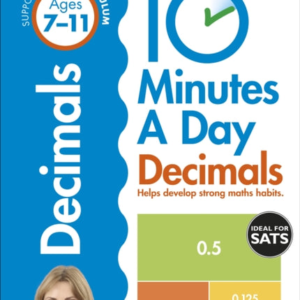 10 Minutes A Day Decimals, Ages 7-11 (Key Stage 2): Supports the National Curriculum, Helps Develop Strong Maths Skills