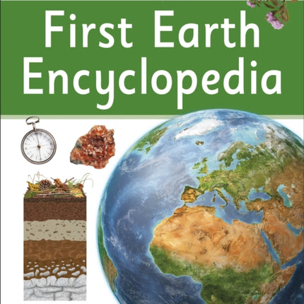 First Earth Encyclopedia: A first reference book for children