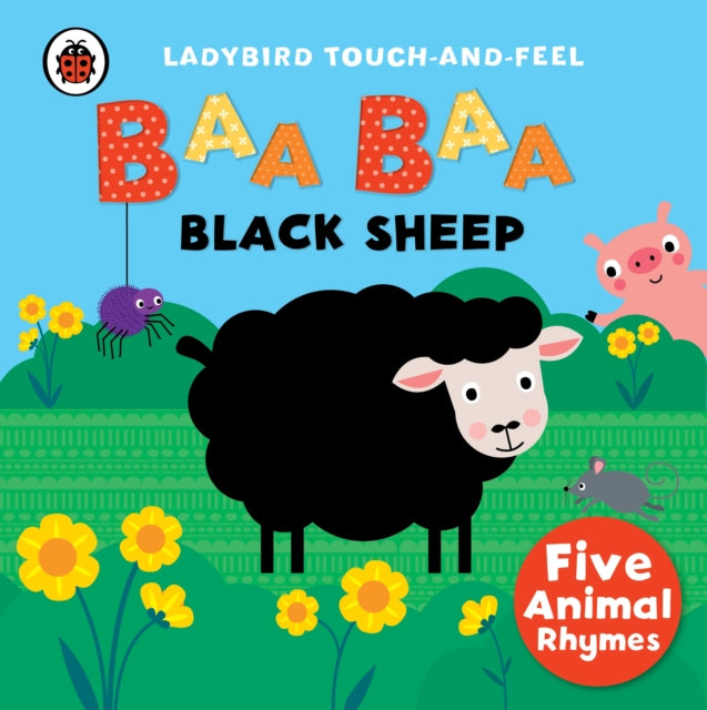 Baa, Baa, Black Sheep: Ladybird Touch and Feel Rhymes