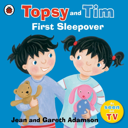 Topsy and Tim: First Sleepover