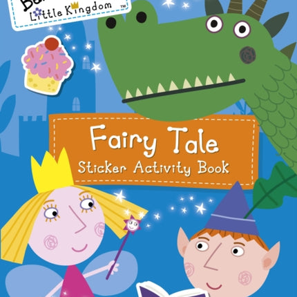 Ben and Holly's Little Kingdom: Fairy Tale Sticker Activity Book