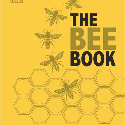 The Bee Book: The Wonder of Bees – How to Protect them – Beekeeping Know-how