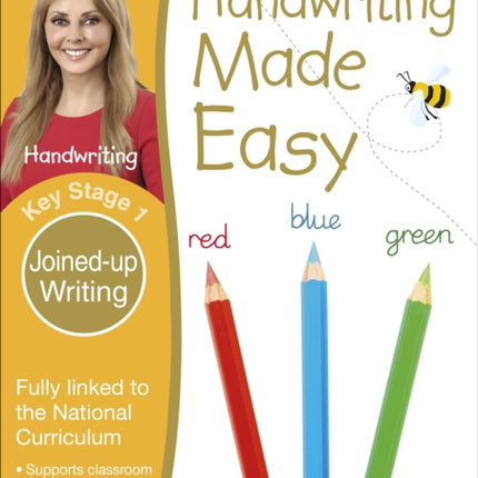 Handwriting Made Easy, Joined-up Writing, Ages 5-7 (Key Stage 1): Supports the National Curriculum, Handwriting Practice Book