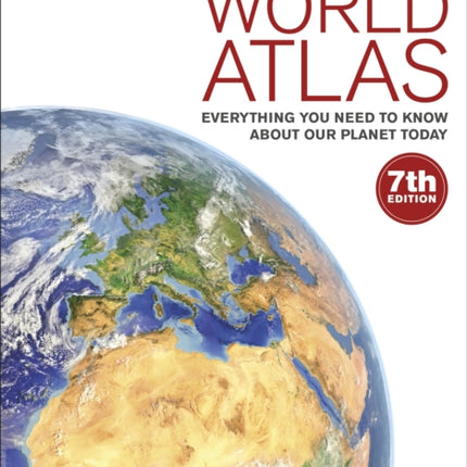 Concise World Atlas: Everything You Need to Know About Our Planet Today