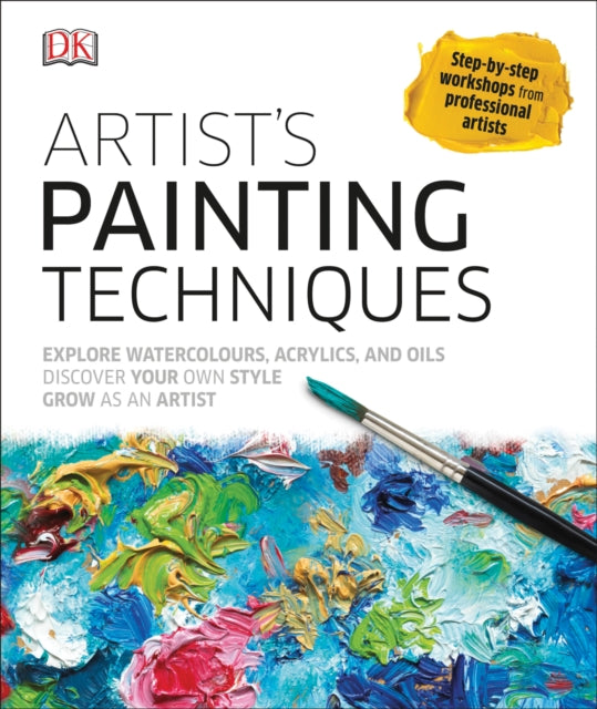 Artist's Painting Techniques: Explore Watercolours, Acrylics, and Oils