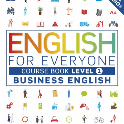 English for Everyone Business English Course Book Level 1: A Complete Self-Study Programme