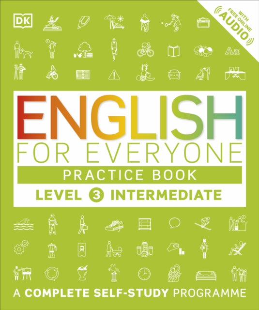 English for Everyone Practice Book Level 3 Intermediate: A Complete Self-Study Programme