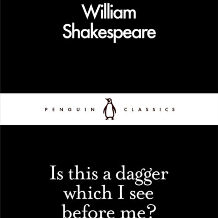 Is This a Dagger Which I See Before Me