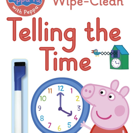 Peppa Pig: Practise with Peppa: Wipe-Clean Telling the Time