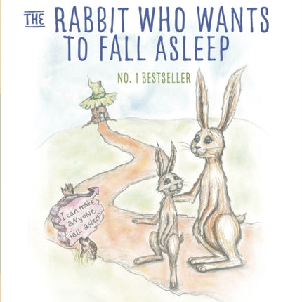 The Rabbit Who Wants to Fall Asleep: A New Way of Getting Children to Sleep