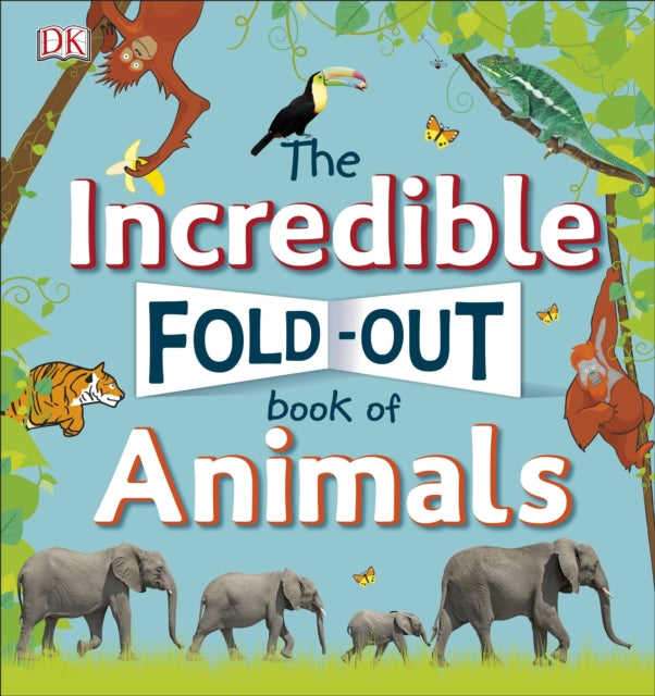 The Incredible Fold-Out Book of Animals