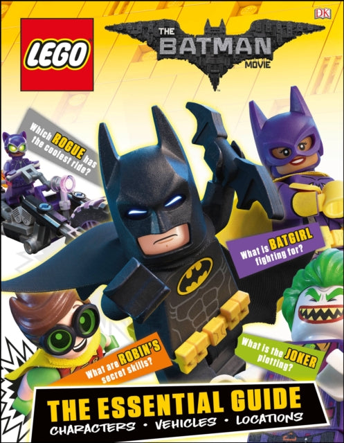 The LEGO BATMAN MOVIE The Essential Guide