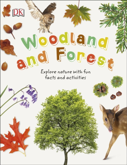 Woodland and Forest: Explore Nature with Fun Facts and Activities