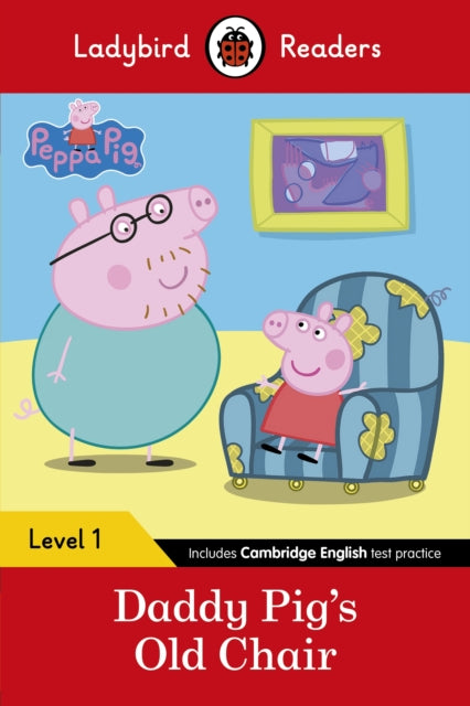 Peppa Pig Daddy Pigs Old Chair  Ladybird Readers